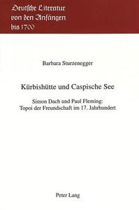 Kürbishütte und Caspische See di Barbara Sturzenegger edito da Lang, Peter