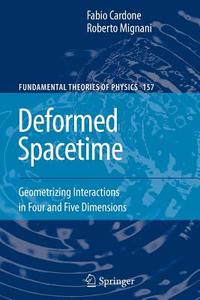 Deformed Spacetime di Fabio Cardone, Roberto Mignani edito da Springer Netherlands