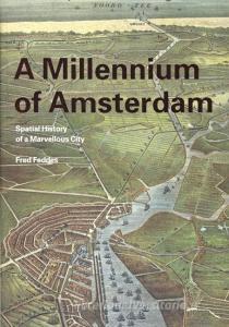 A Millennium of Amsterdam di Fred Feddes edito da Thoth Uitgeverij