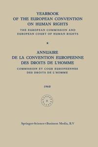 Yearbook of the European Convention on Human Rights / Annuaire de la Convention Europeenne des Droits de L¿homme di Council of Europe edito da Springer