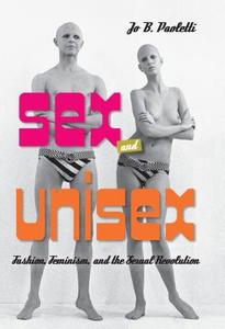 Sex and Unisex di Jo Barraclough Paoletti edito da Indiana University Press