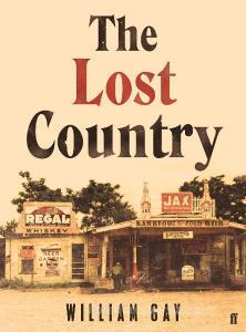 The Lost Country di William Gay edito da Faber & Faber