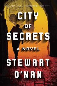 City of Secrets di Stewart O'Nan edito da Penguin LCC US