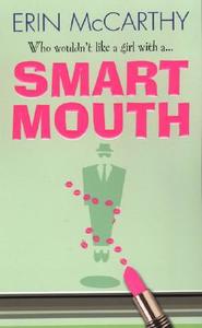 Smart Mouth di Erin McCarthy edito da Kensington Publishing