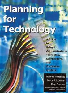 A Guide For School Administrators, Technology Coordinators And Curriculum Leaders di Bruce M. Whitehead, Devon F. N. Jensen, Floyd Boschee edito da Sage Publications Inc