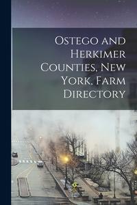 Ostego and Herkimer Counties, New York, Farm Directory di Anonymous edito da LIGHTNING SOURCE INC