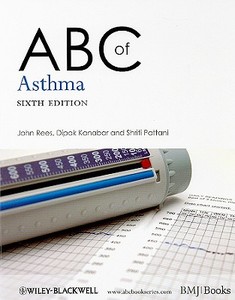Abc Of Asthma di John Rees, Dipak Kanabar, Shriti Pattani edito da John Wiley And Sons Ltd