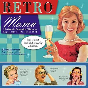 Cal 2015-Retro Mama edito da Sellers Publishing
