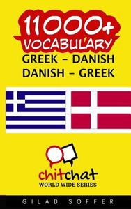 11000+ Greek - Danish Danish - Greek Vocabulary di Gilad Soffer edito da Createspace