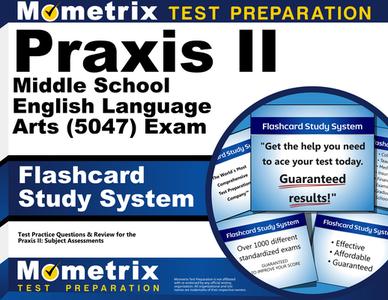 Praxis II Middle School English Language Arts (5047) Exam Flashcard Study System: Praxis II Test Practice Questions and Review for the Praxis II Subje edito da Mometrix Media LLC