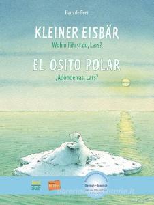 Kleiner Eisbär - Wohin fährst du, Lars? Kinderbuch Deutsch-Spanisch di Hans de Beer edito da Hueber Verlag GmbH