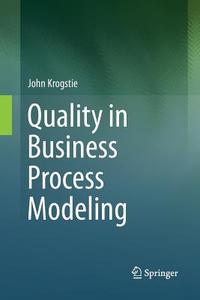 Quality in Business Process Modeling di John Krogstie edito da Springer International Publishing