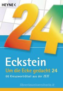 Um die Ecke gedacht 24 di Eckstein edito da Heyne Taschenbuch
