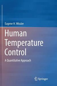 Human Temperature Control di Eugene H Wissler edito da Springer