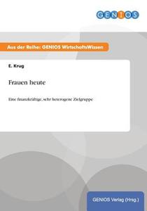 Frauen heute di E. Krug edito da GBI-Genios Verlag