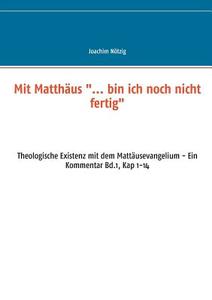 Mit Matthäus "... bin ich noch nicht fertig" di Joachim Nötzig edito da Books on Demand