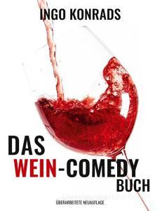 Das Wein-Comedy Buch di Ingo Konrads edito da Books on Demand