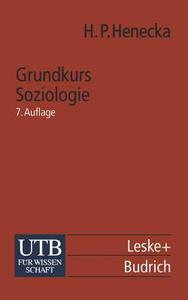 Grundkurs Soziologie di Hans Peter Henecka edito da Vs Verlag Fur Sozialwissenschaften