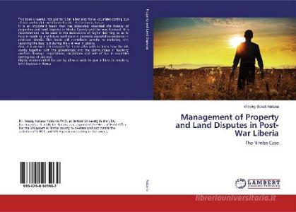 Management of Property and Land Disputes in Post-War Liberia di Wesley Bokati Natana edito da LAP LAMBERT Academic Publishing