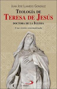 Teología de Teresa de Jesús, doctora de la Iglesia edito da SAN PABLO, Editorial