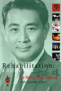 Rehabilitation: Malaria in Modern East Asian History di Lawrence Jeffery, Harry Sinyang Fang edito da HONG KONG UNIV PR