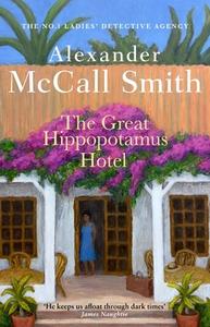 The Great Hippopotamus Hotel di Alexander McCall Smith edito da Little, Brown