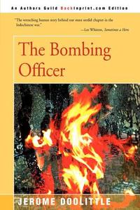 The Bombing Officer di Jerome Doolittle edito da iUniverse