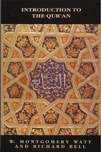 Introduction to the Qur'an di Prof. W. Montgomery Watt, Richard L. Bell edito da Edinburgh University Press