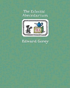 The Eclectic Abecedarium di Edward Gorey edito da Pomegranate Communications Inc,US