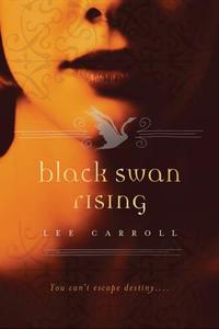 Black Swan Rising di Lee Carroll edito da St. Martins Press-3PL