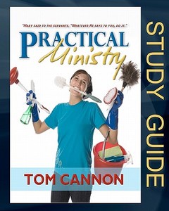 Practical Ministry - Study Guide di Tom Cannon edito da Preacher's Kid Press