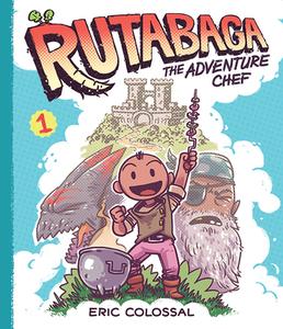 Rutabaga the Adventure Chef di Eric Colossal edito da Abrams