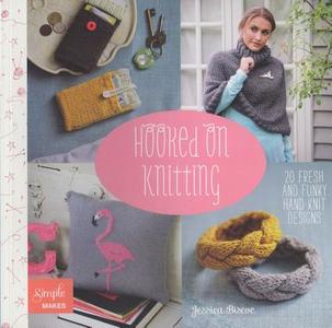 Hooked on Knitting: 20 Fresh and Funky Hand-Knit Designs di Jessica Biscoe edito da BES PUB