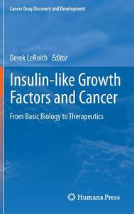 Insulin-like Growth Factors and Cancer edito da Springer-Verlag GmbH