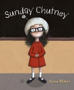 Sunday Chutney di Aaron Blabey edito da Front Street