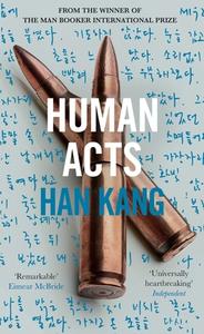 Human Acts di Han Kang edito da Granta Books