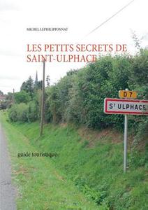les petits secrets de saint ulphace di Michel Lephilipponnat edito da Books on Demand
