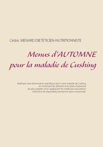Menus d'automne pour la maladie de Cushing di Cédric Menard edito da Books on Demand