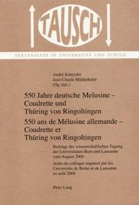 550 Jahre deutsche Melusine - Coudrette und Thüring von Ringoltingen. 550 ans de Mélusine allemande - Coudrette et Thüri edito da Lang, Peter