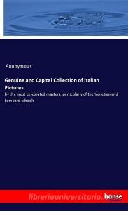 Genuine and Capital Collection of Italian Pictures di Anonymous edito da hansebooks
