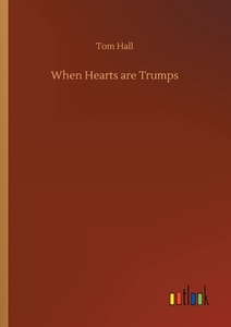 When Hearts are Trumps di Tom Hall edito da Outlook Verlag