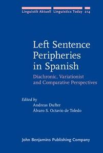 Left Sentence Peripheries In Spanish edito da John Benjamins Publishing Co