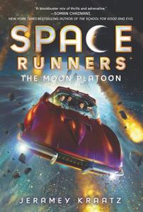 Space Runners: The Moon Platoon di Jeramey Kraatz edito da HARPERCOLLINS