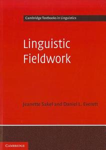Linguistic Fieldwork di Jeanette Sakel edito da Cambridge University Press