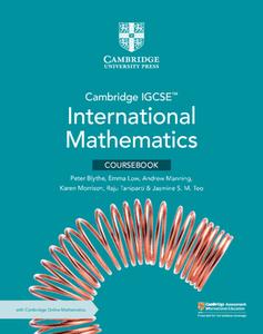 Cambridge IGCSE (TM) International Mathematics Coursebook With Cambridge Online Mathematics (2 Years' Access) di Peter Blythe, Emma Low, Andrew Manning, Karen Morrison, Raju Taniparti, Jasmine S. M. Teo edito da Cambridge University Press