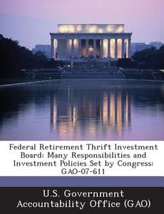 Federal Retirement Thrift Investment Board edito da Bibliogov