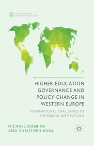Higher Education Governance and Policy Change in Western Europe di Michael Dobbins, Christoph Knill edito da Palgrave Macmillan