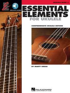 Essential Elements Ukulele Method - Book 2 di Marty Gross edito da Hal Leonard Publishing Corporation
