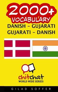 2000+ Danish - Gujarati Gujarati - Danish Vocabulary di Gilad Soffer edito da Createspace