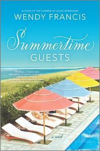 Summertime Guests di Wendy Francis edito da GRAYDON HOUSE BOOKS